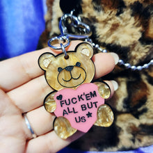 F*CK EM ALL BUT US BEAR - KEYCHAIN