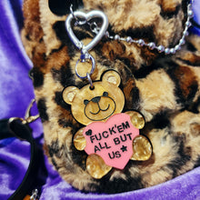 F*CK EM ALL BUT US BEAR - KEYCHAIN