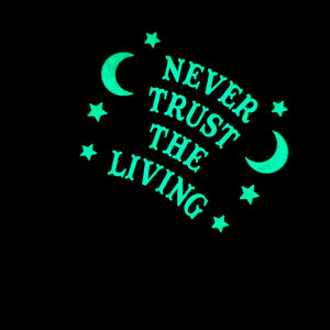 Never Trust the Living Enamel Pin - glow in the dark